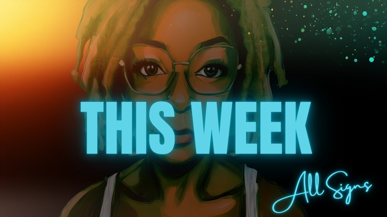 ALL SIGNS! This Week