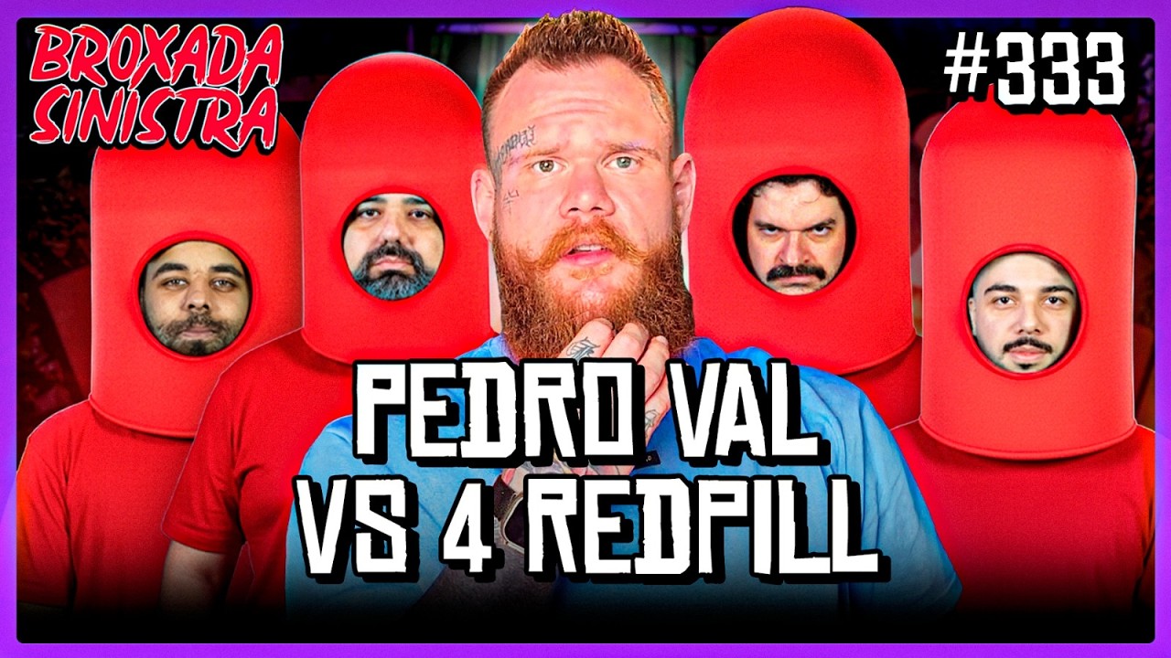 PEDRO VAL VS 4 REDPILL #333