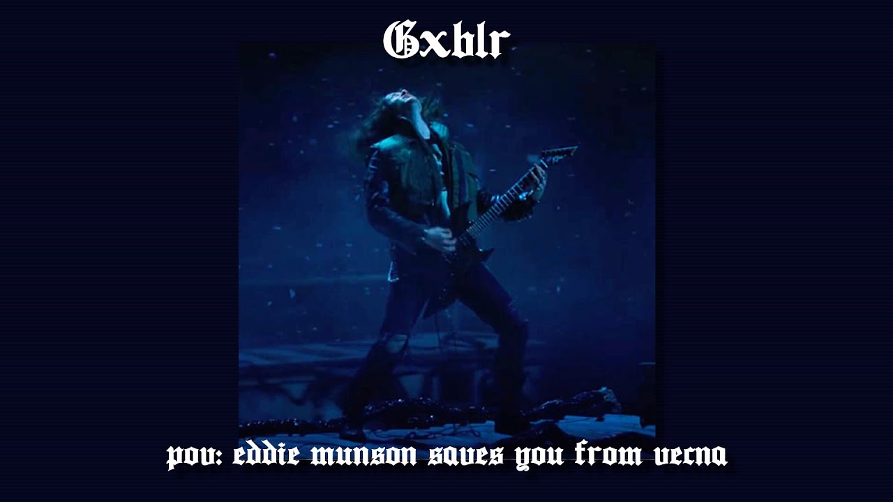 pov: eddie munson saves you from vecna ~ stranger things playlist