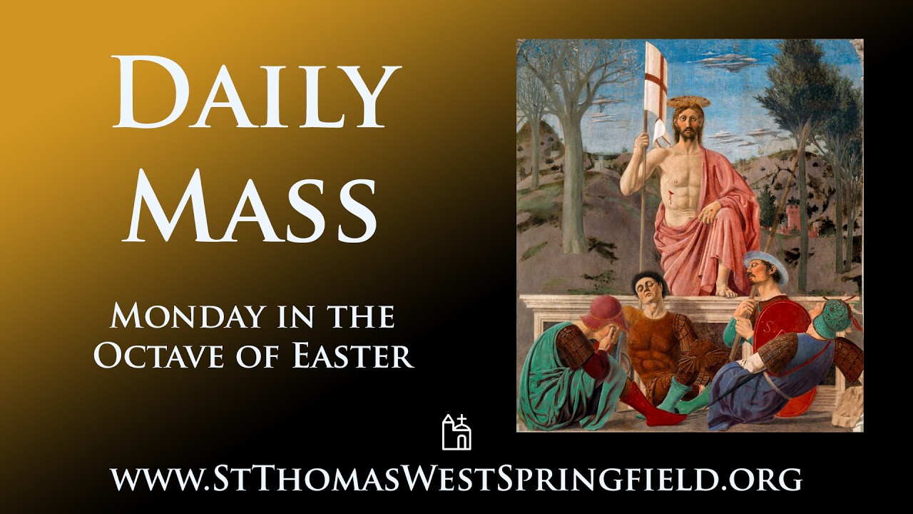 Daily Mass Monday, April 6, 2026