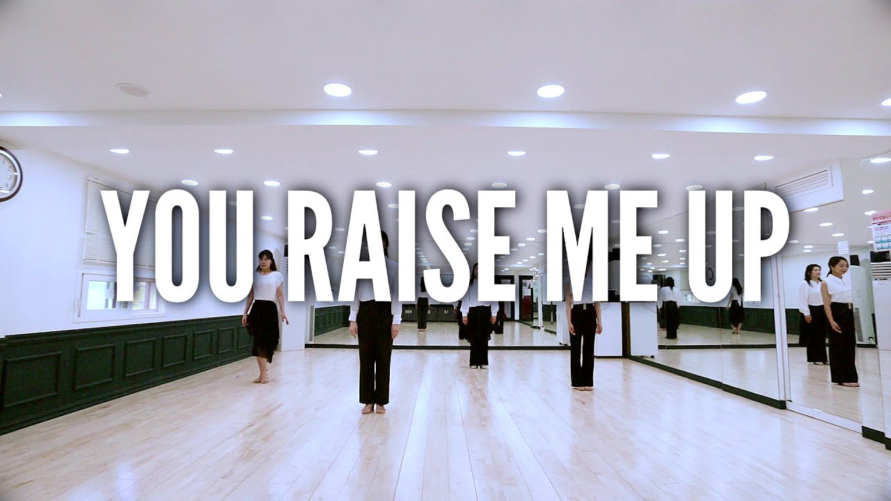 You Raise Me Up - Line dance