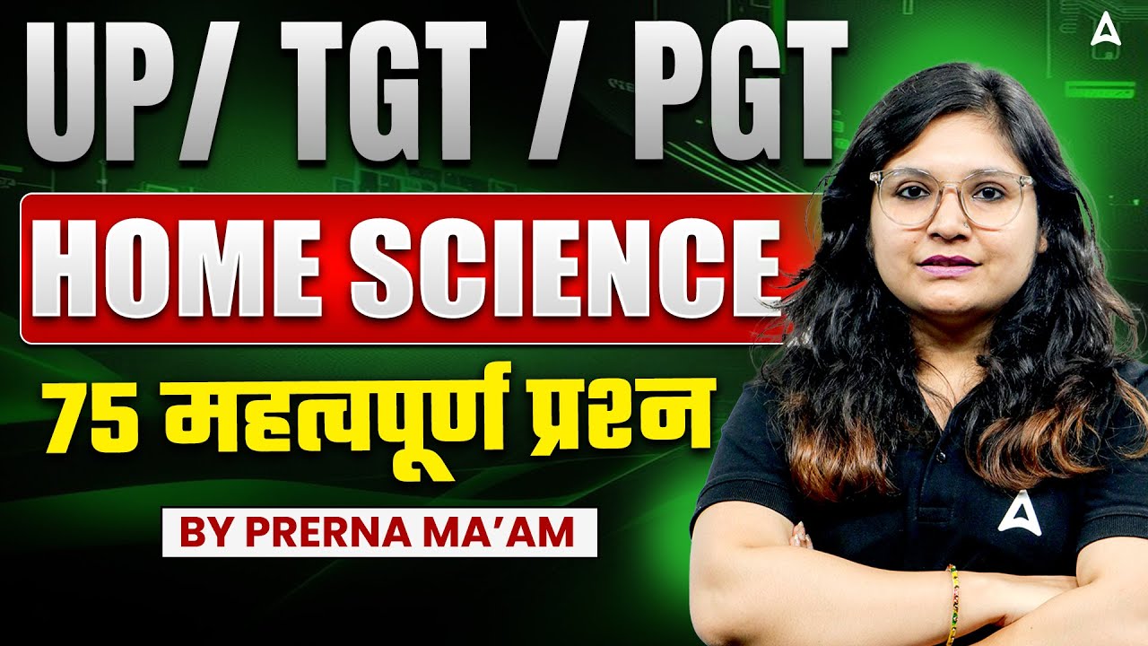 UP TGT PGT Home Science | TGT/PGT Home Science Imp. Question | UP TGT PGT Home Science By Prerna Mam