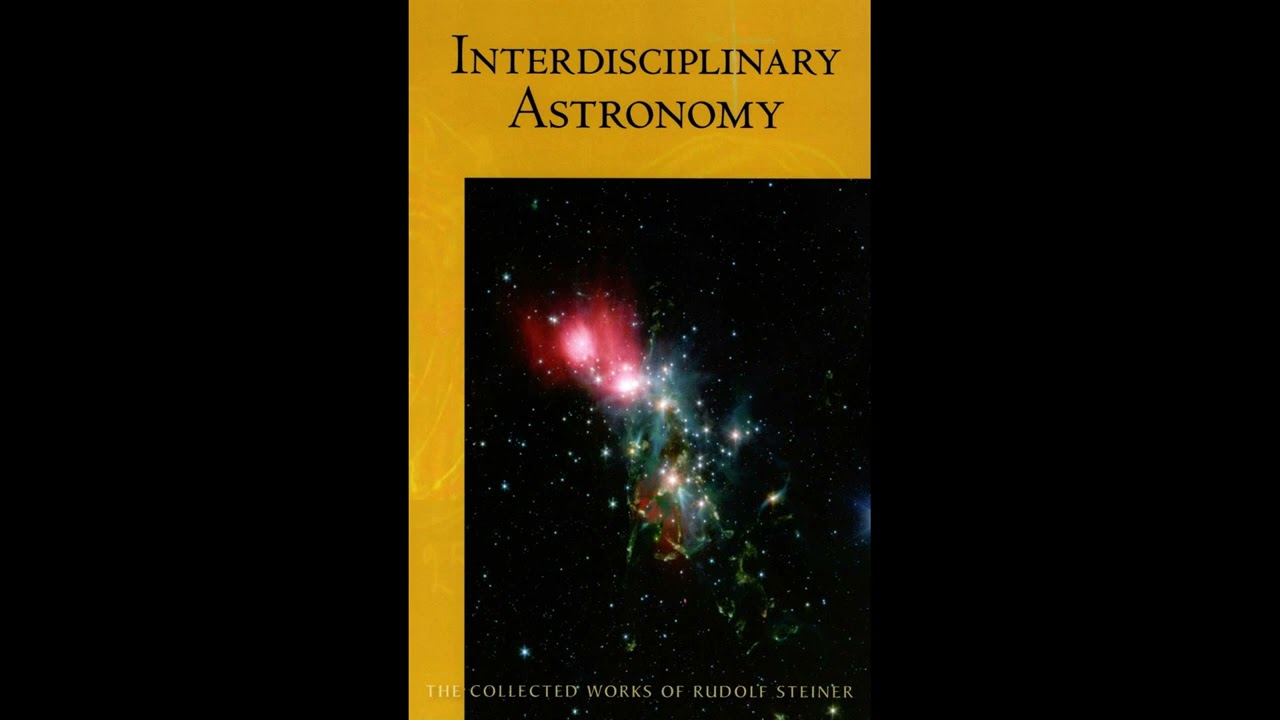 Interdisciplinary Astronomy: Third Scientific Course By Rudolf Steiner