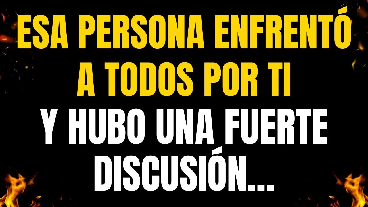 💌❤️¡MENSAJES DE LOS ÁNGELES PARA TI! ESA PERSONA ENFRENTÓ A TODOS POR TI Y HUBO UNA FUERTE DISCUSIÓN