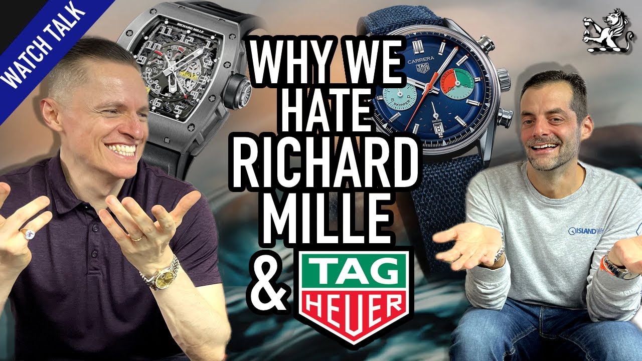 Why We Hate Tag Heuer & Richard Mille: Watch Talk For The Sapient Enthusiast 😂