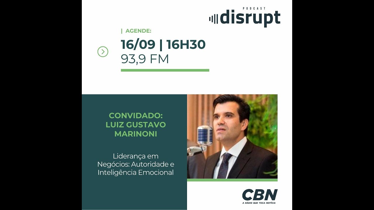EP. 98 - Liderança em negócios: autoridade e inteligência emocional | Luiz Gustavo Marinoni