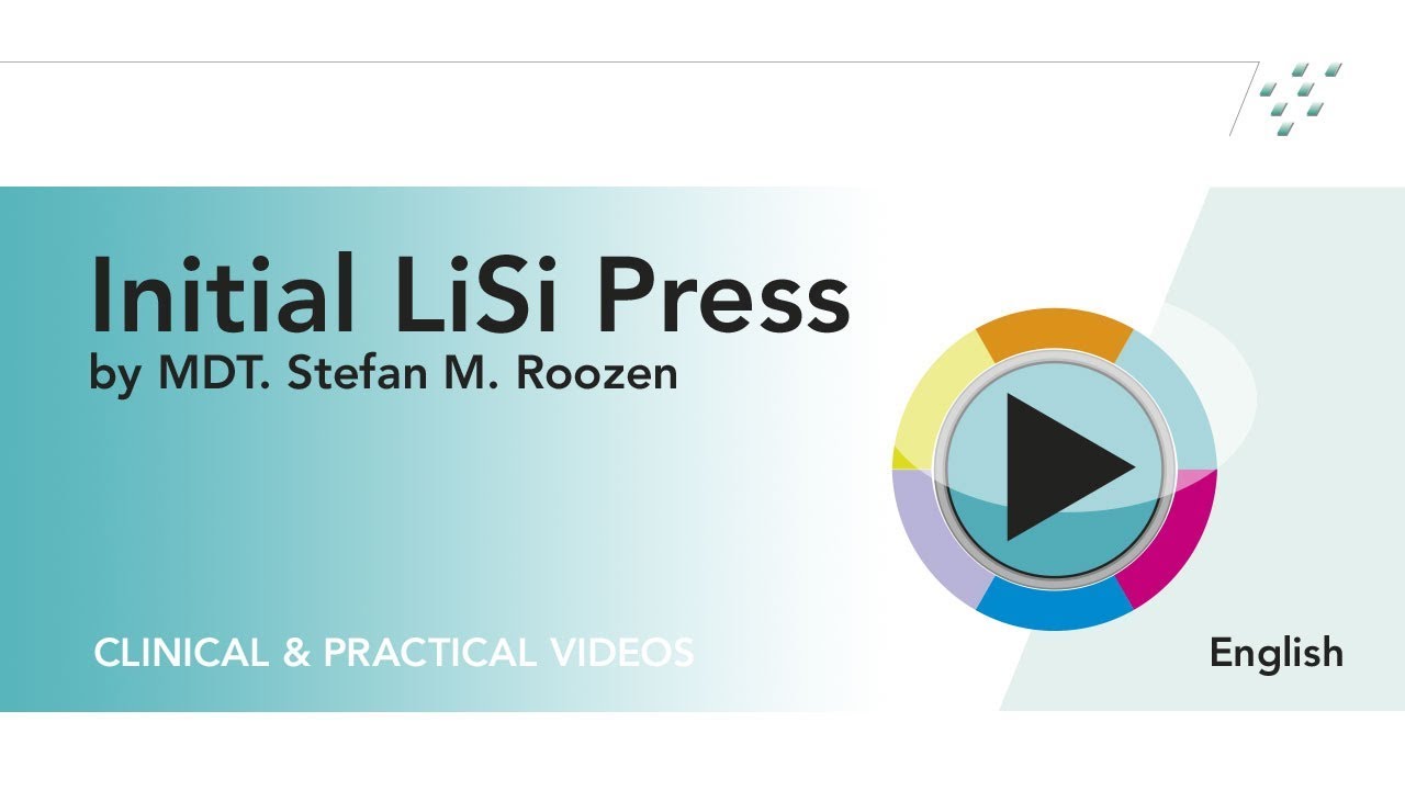 GC Initial LiSi Press: Step by step by MDT  Stefan M  Roozen
