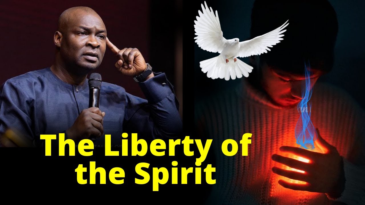 The Liberty of The Spirit | APOSTLE JOSHUA SELMAN