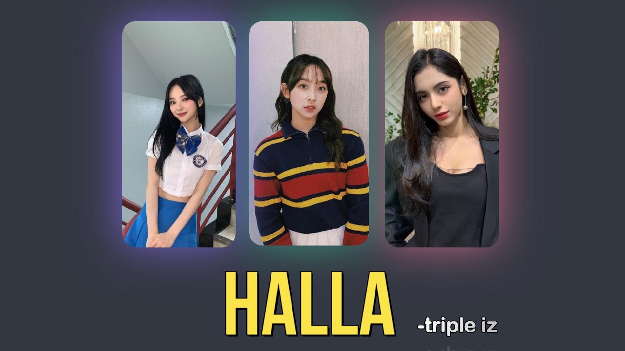 triple iz halla lyrics song (color coded) #kpopidol #kpop #tripleiz #aria