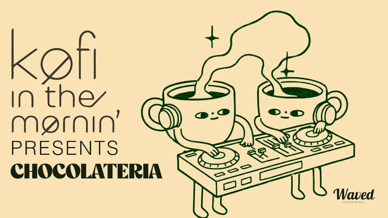 #003 KOFI in the Mornin' presents CHOCOLATERIA [House, Tech House, Deep House]