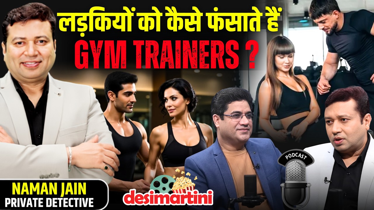 Private Detective Naman Jain Podcast: Dark Side of Love, Gym Affairs, Black Magic & Bollywood