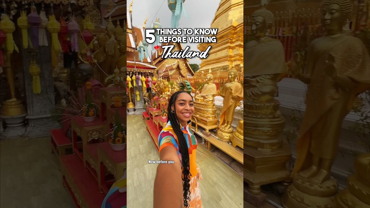 5 Things to Know Before Visiting Thailand | Travel Tips
