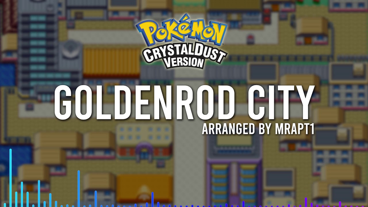 Goldenrod City - Pok&eacute;mon CrystalDust OST