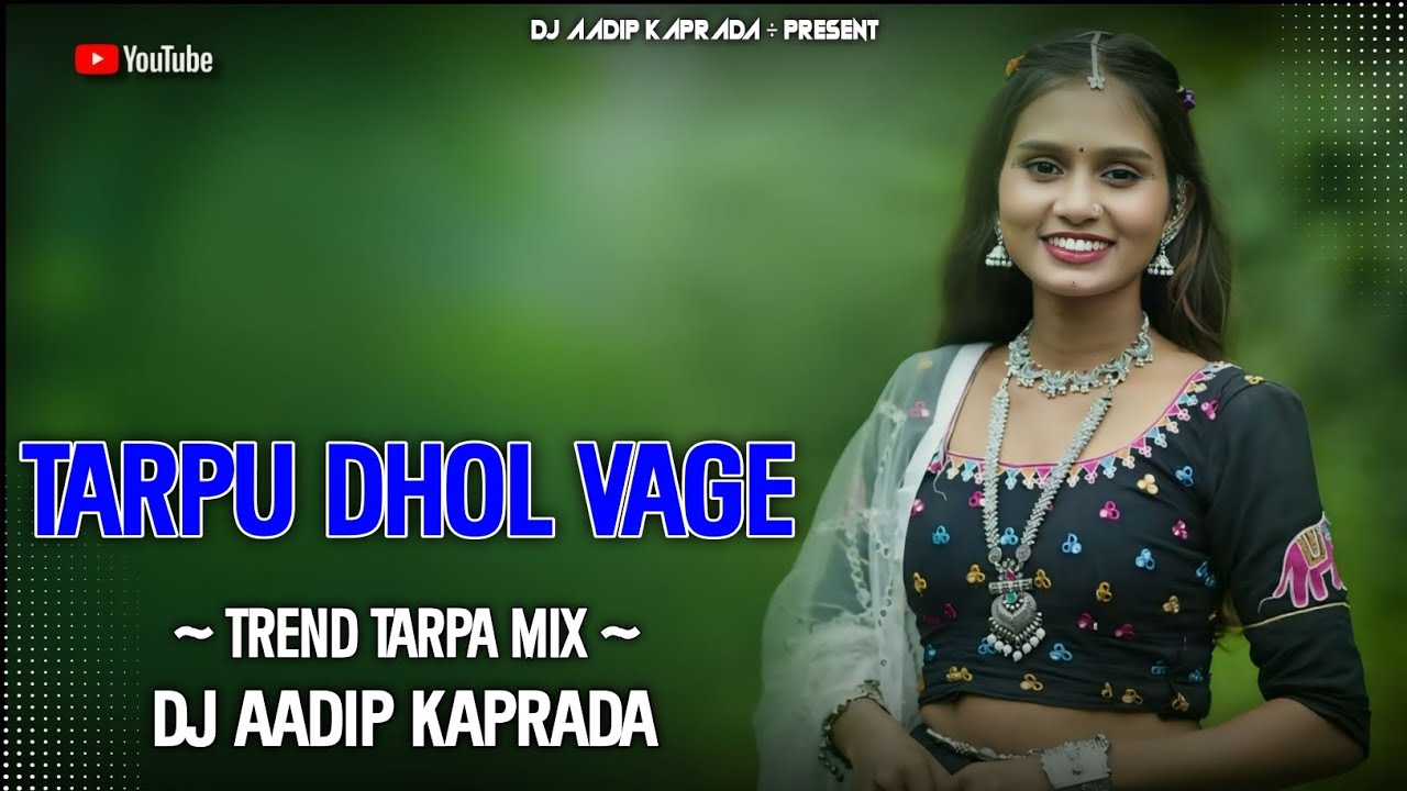 TARPU DHOL VAGE  // TREND TARPA MIX // DJ AADIP KAPRADA ⚡