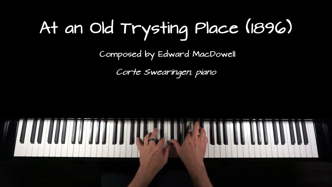 At an Old Trysting Place - Edward MacDowell