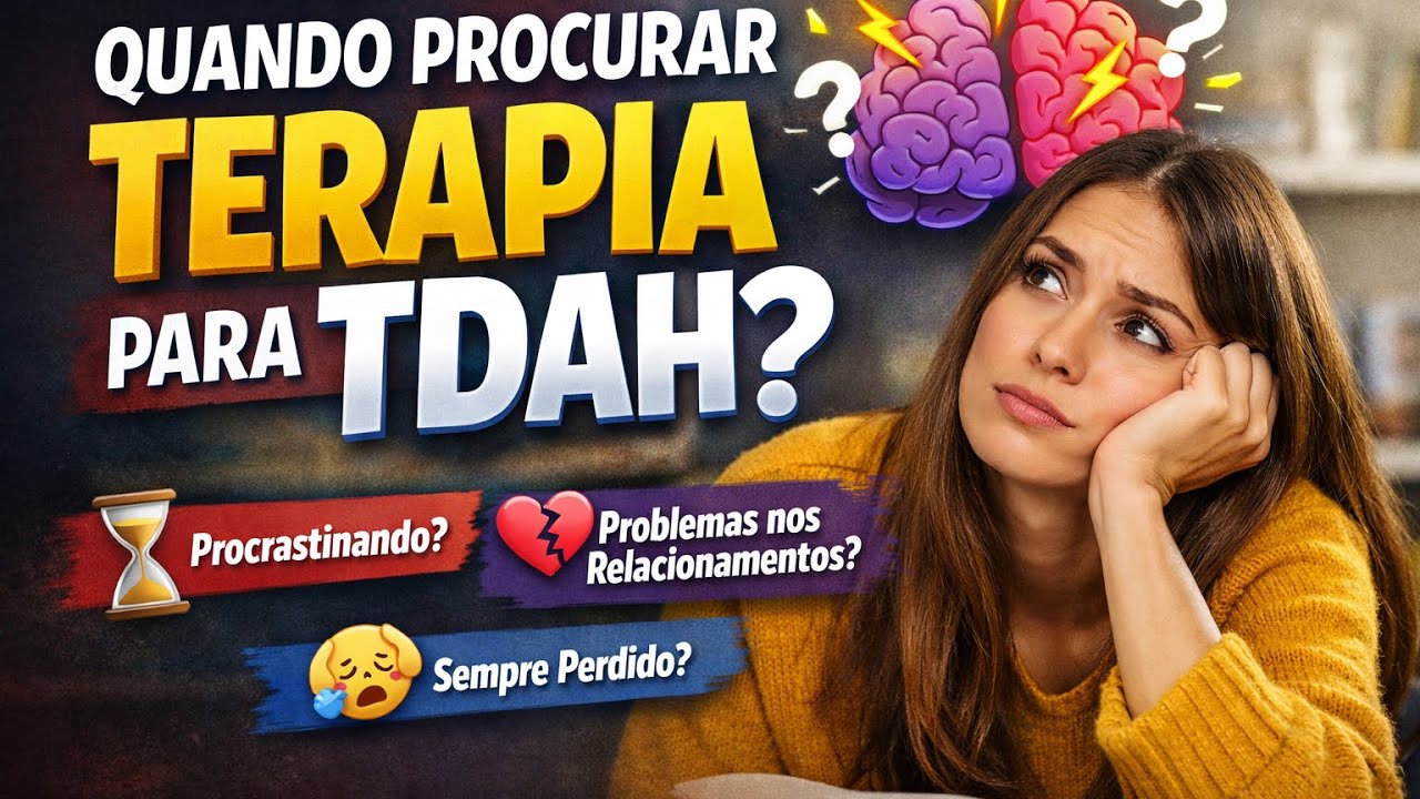 Quando procurar terapia para o TDAH