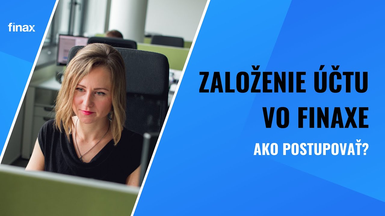 Návod na založenie účtu vo Finaxe