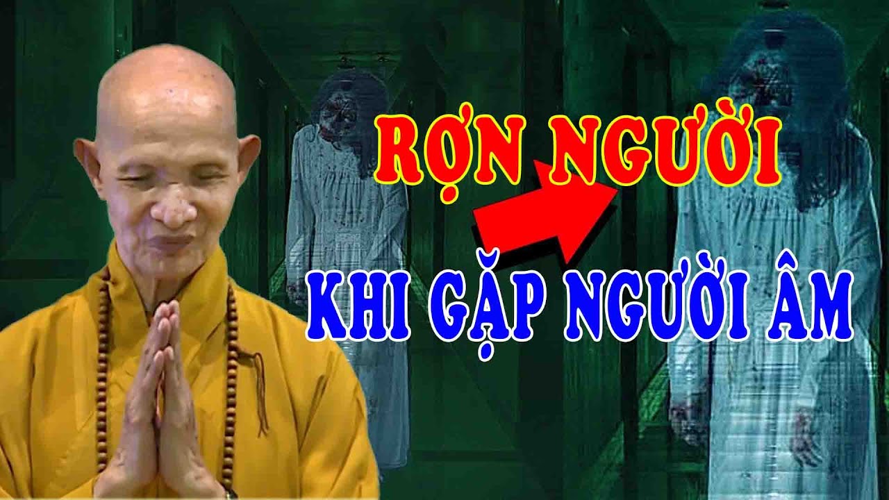 Rợn Người Khi Gặp Người Âm -  HT Thích Giác Hạnh Kể Chuyện Tâm Linh Có Thật
