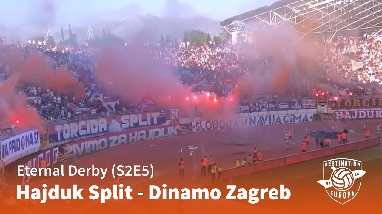 Destination Europa: Hajduk Split - Dinamo Zagreb (Eternal Derby - S2E5)