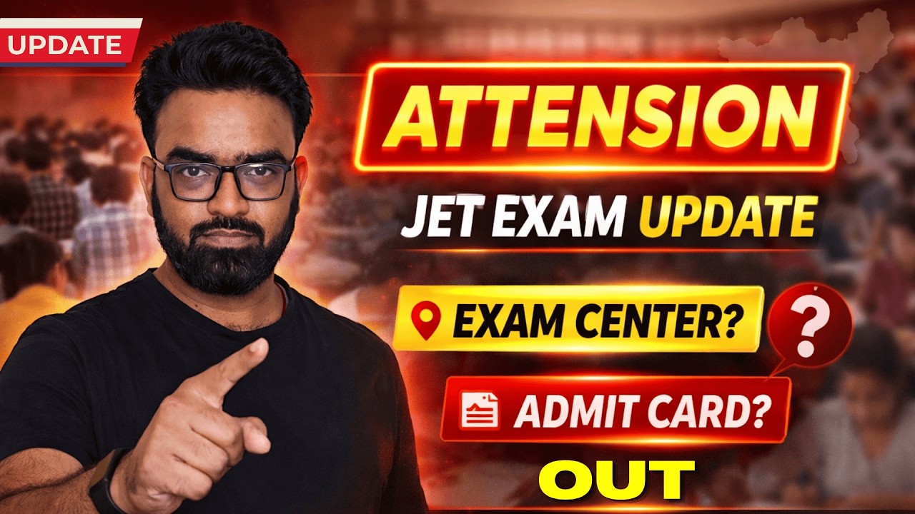 🔥JET Exam Update | Exam Center & Admit Card | Official Notice | Udit Kushwaha