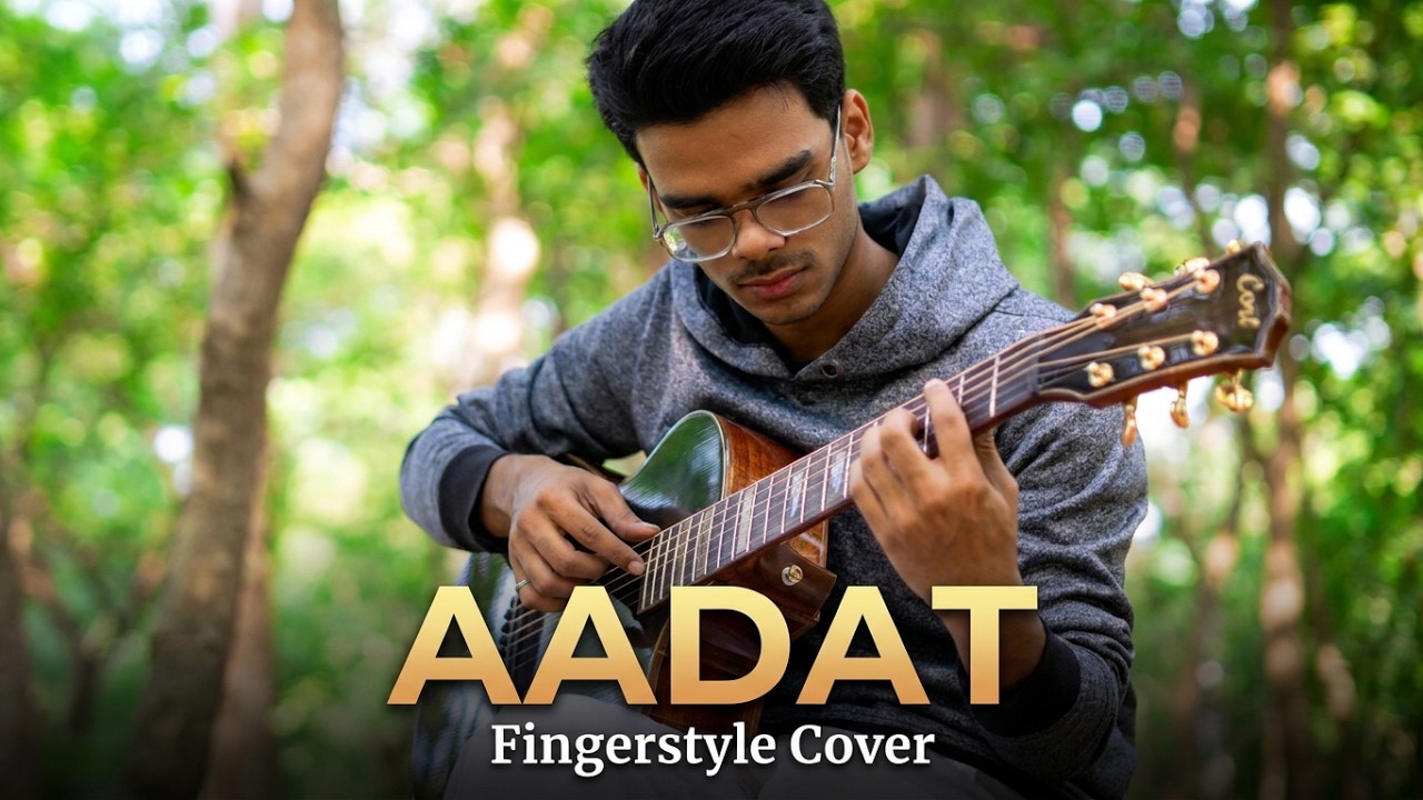 Aadat Fingerstyle Guitar Cover | Shikhar Guitarist |