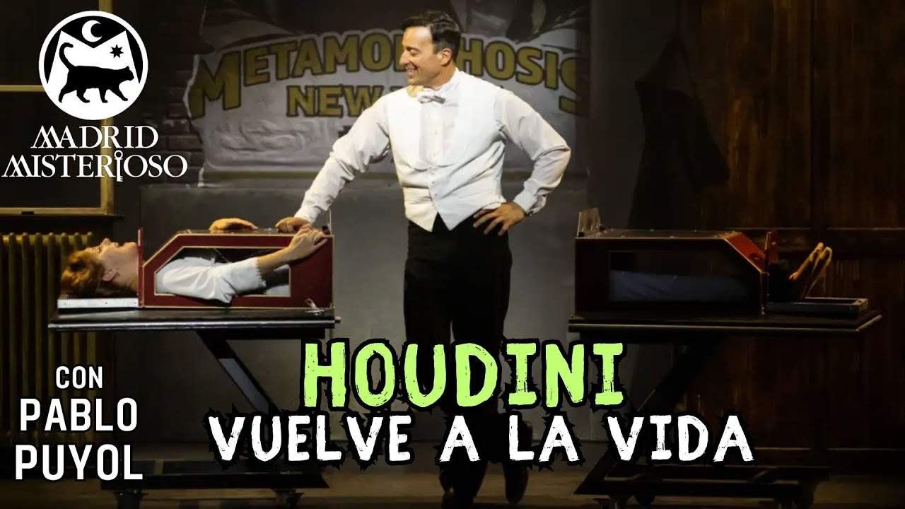 Houdini vuelve a la vida con un musical mágico - Pablo Puyol
