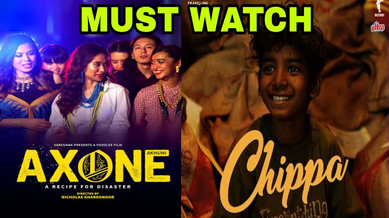 CHIPPA & AXONE:- MUST WATCH MOVIES