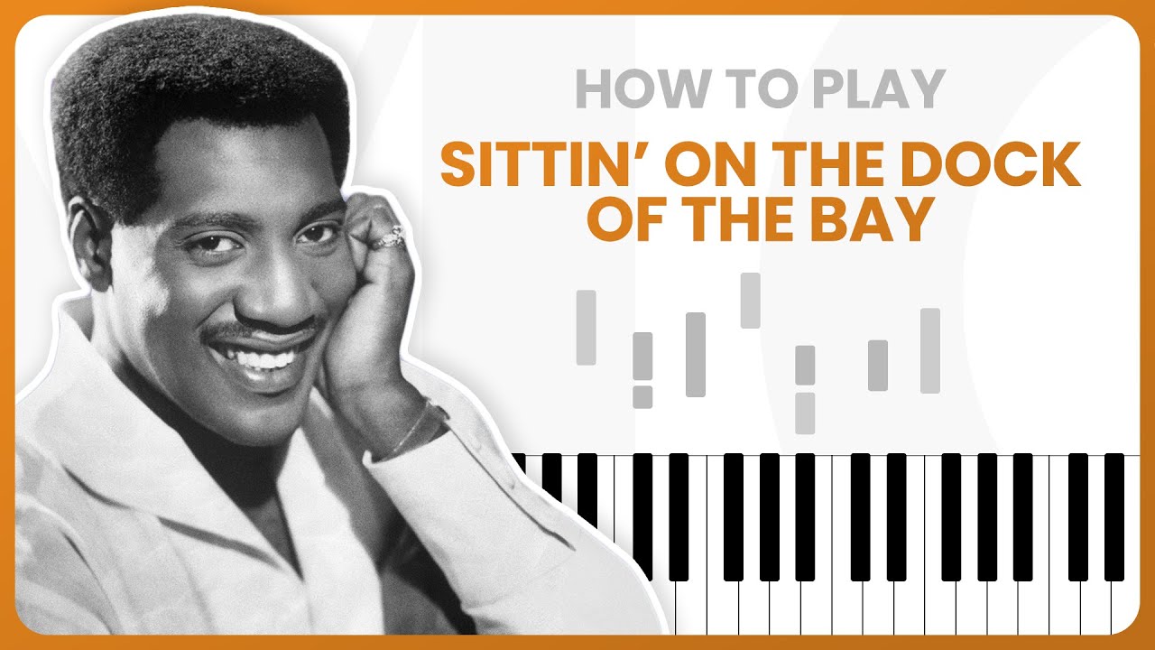(Sittin' On) The Dock of the Bay - Otis Redding - PIANO TUTORIAL (Part 1)