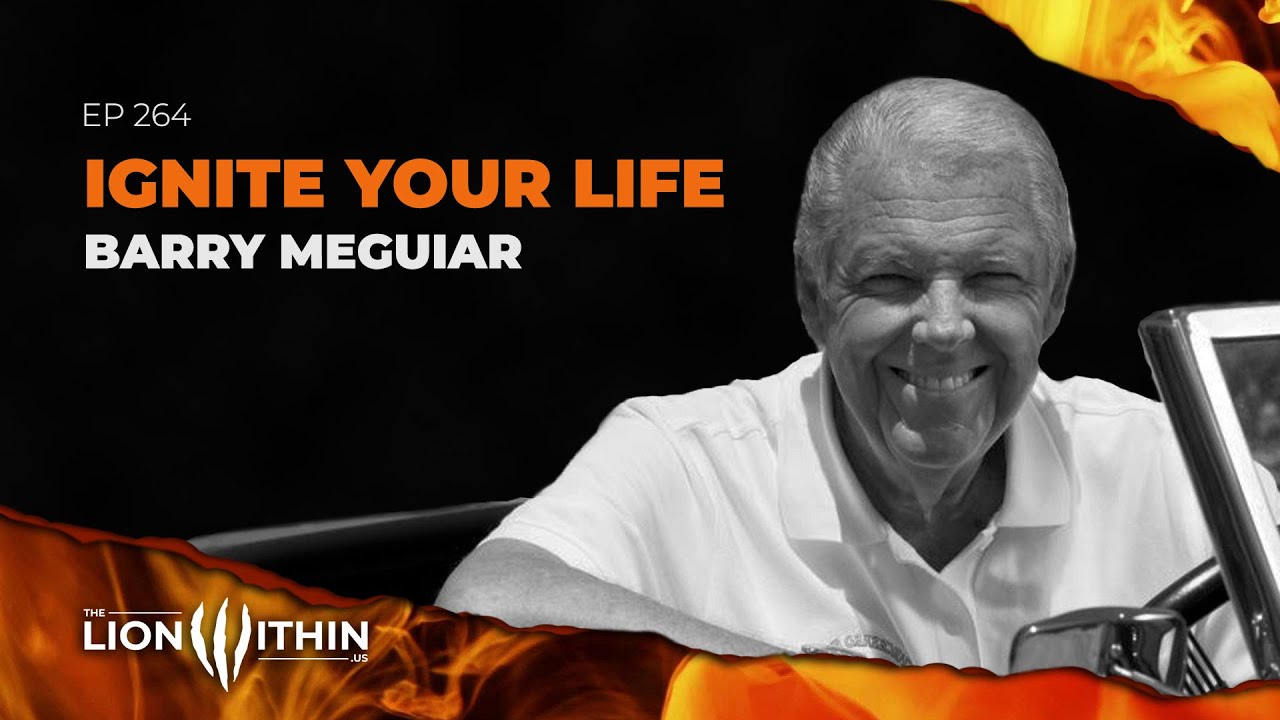 Ignite Your Life With Barry Meguiar