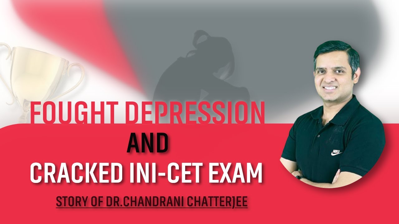 #Fought #Depression and cracked #INI-CET #EXAM Story of #Dr. CHANDRANI CHATTERJEE