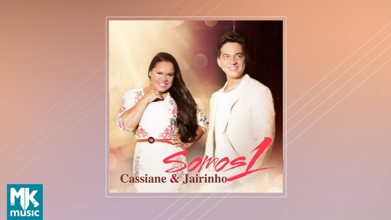Cassiane e Jairinho - Somos 1 (CD COMPLETO)