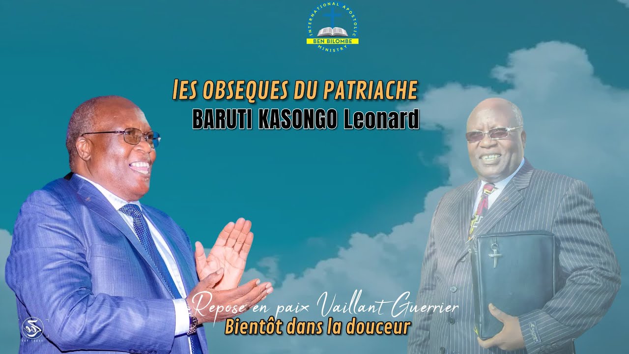 LES OBSEQUES DU PATRIACHE BARUTI KASONGO LEONARD