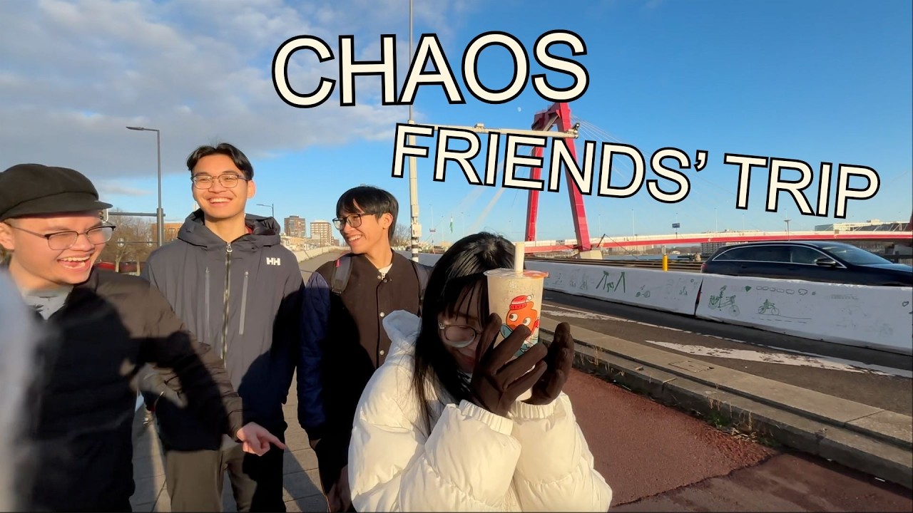 CHAOS FRIENDS' TRIP (BỌN MÌNH ĐÃ ĐI HẾT THÀNH PHỐ Ở HÀ LAN ?! 🇳🇱)