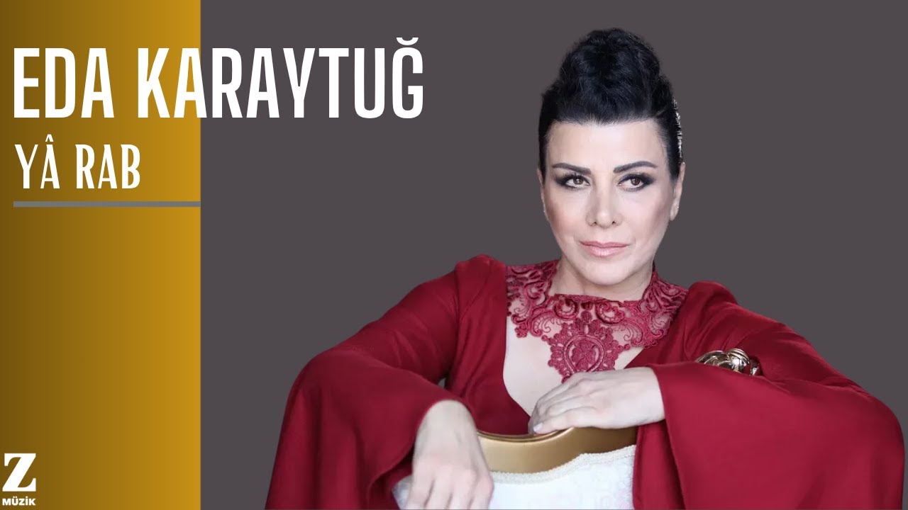 Eda Karaytuğ - Yâ Rab I Masum Aşk © 2017 Z Yapım