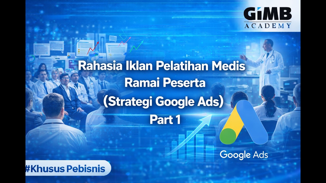 Iklan Pelatihan Medis Ramai Peserta (Strategi Google Ads) Part 1 #belajarbisnis #umkm