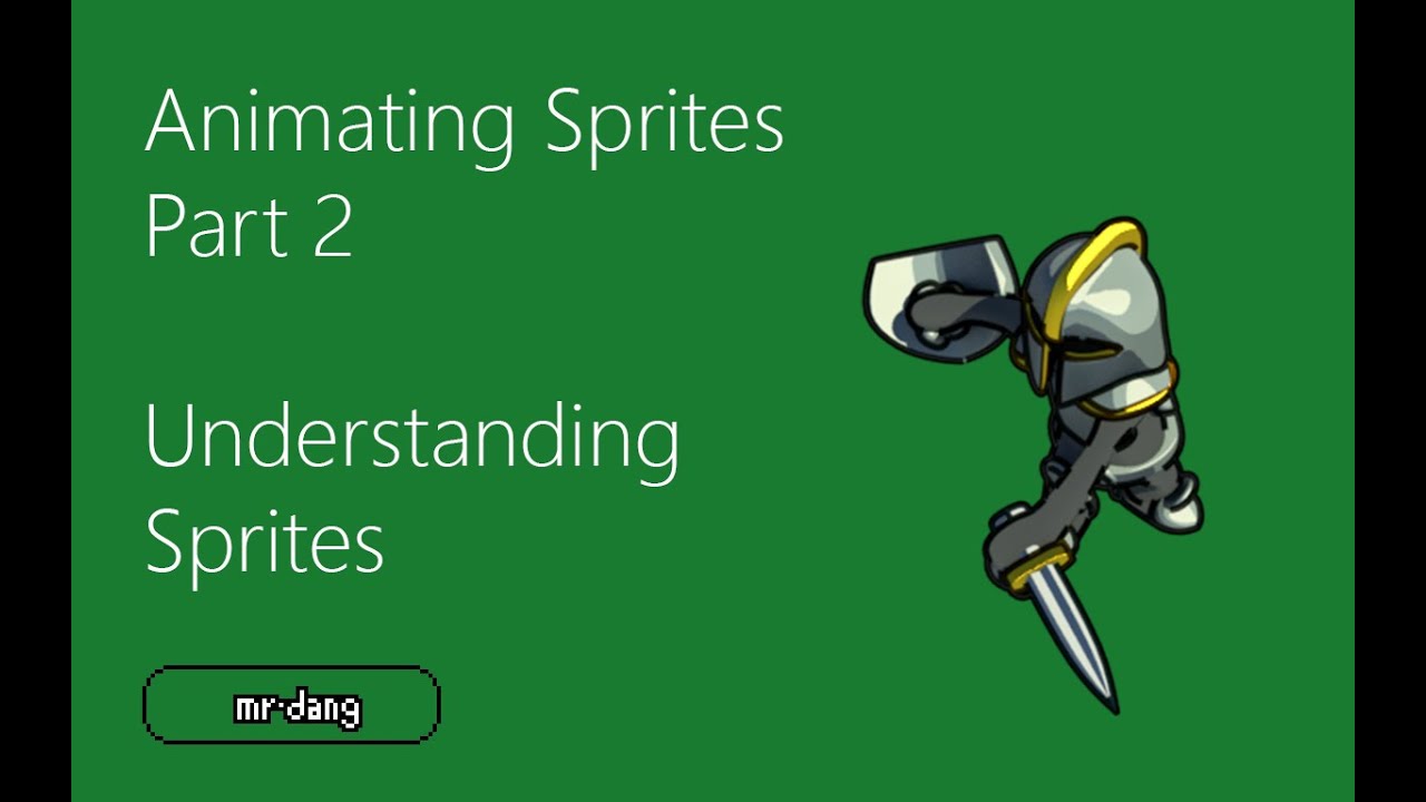 Animating Sprites - Part 2: Understanding Sprites