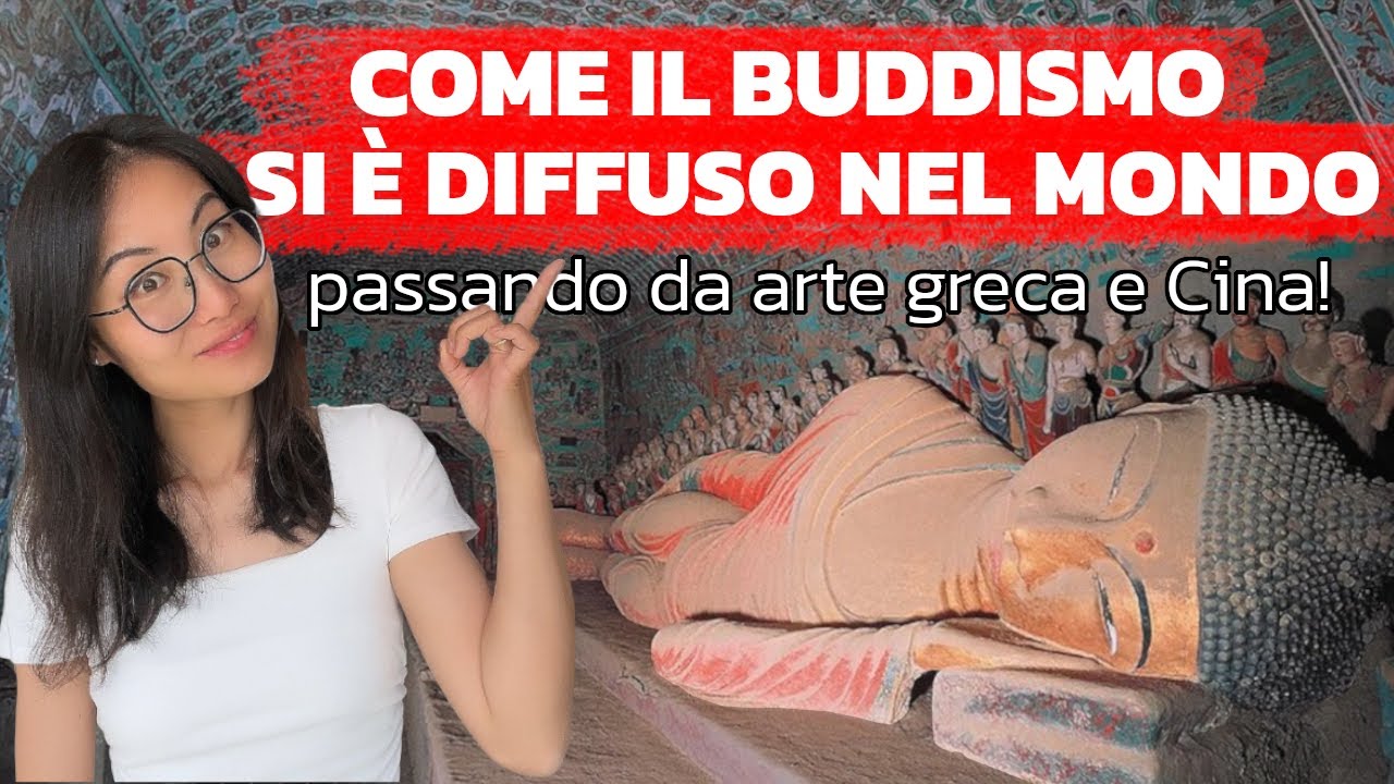 Come il Buddismo si è diffuso nel mondo? (passando dall'arte greca e dalla Cina!)