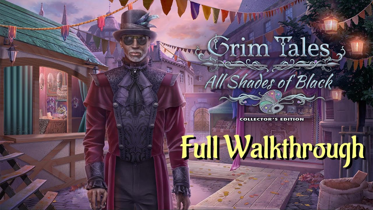 Let's Play - Grim Tales 24 - All Shades of Black - Full Walkthrough