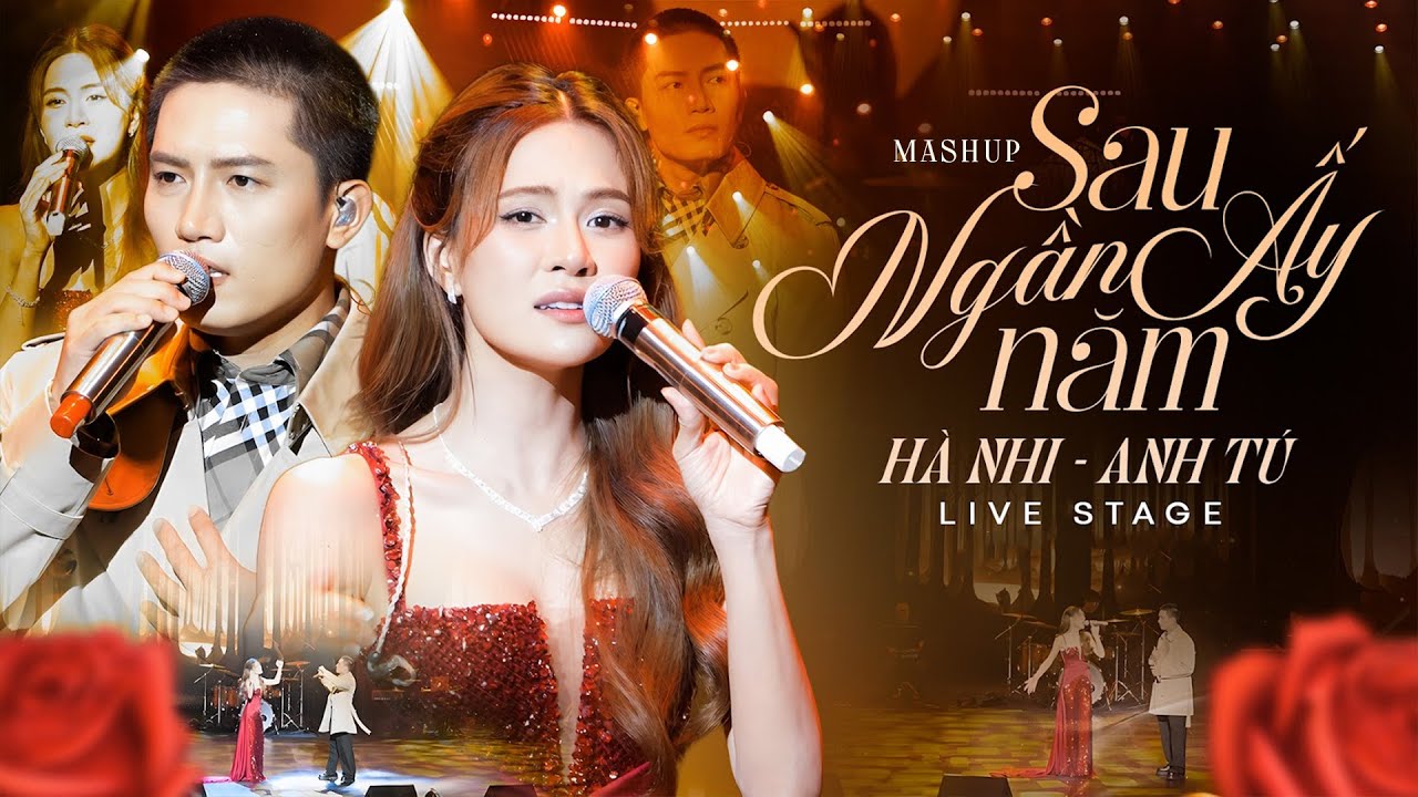 Mashup SAU NGẦN ẤY NĂM & TẬN CÙNG NỖI NHỚ - HÀ NHI & ANH TÚ Song Ca Live | Official Music Video