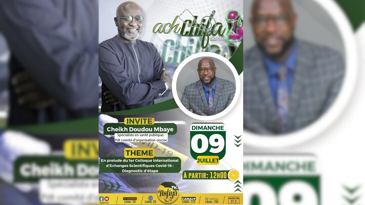 Ach Chifa du 09 Juillet 2023 Invité: Cheikh Doudou Mbaye  Spécialiste en santé publique...