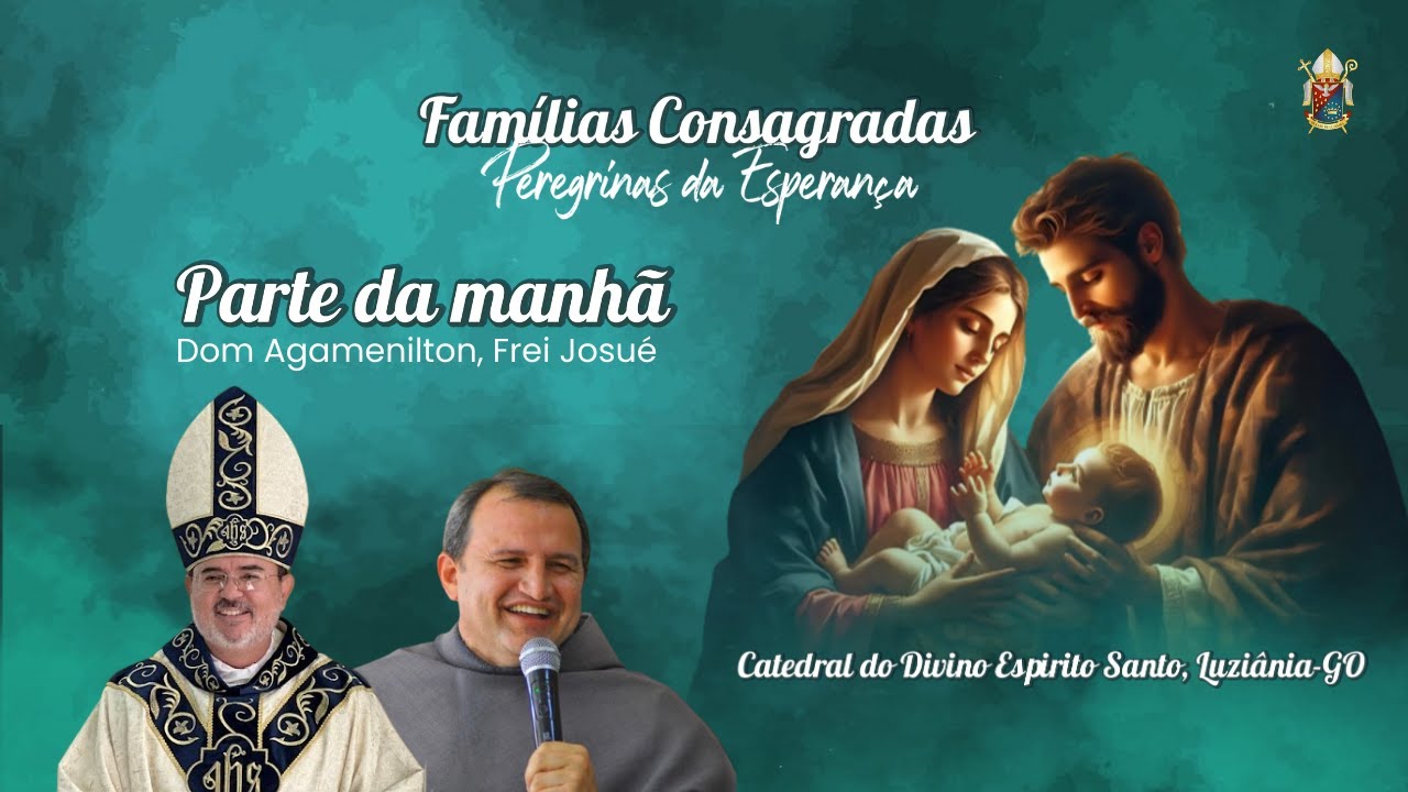 Encontro Fam&iacute;lias Consagradas | 23.11.2025 | com Frei Josu&eacute;
