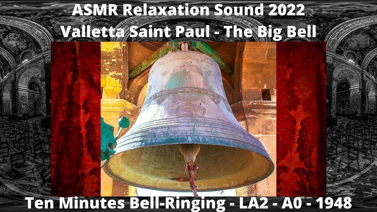 ASMR Relaxation Sound 2022 - Valletta Saint Paul (LA2 - 1889 Bell 🔔) - 10 Minutes Bell-Ringing