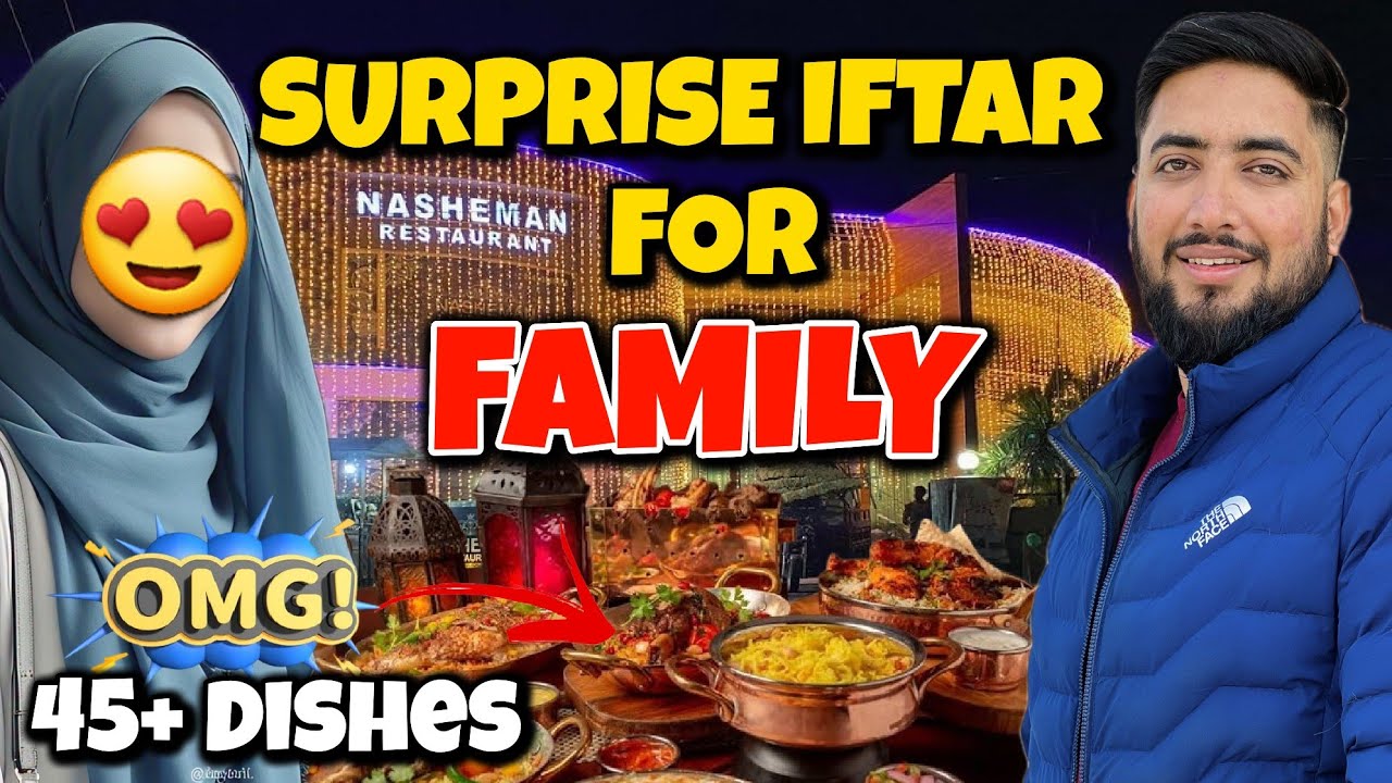 Surprised Family With Biggest Iftar + Dinner Buffet 🤤🍱 || Most Delicious Food At Nasheman Restaurant