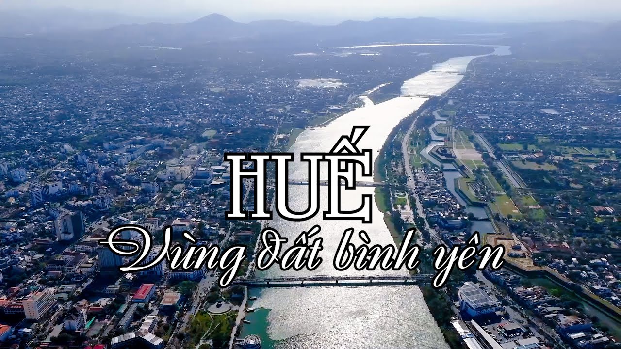 HUẾ- vùng đất bình yên