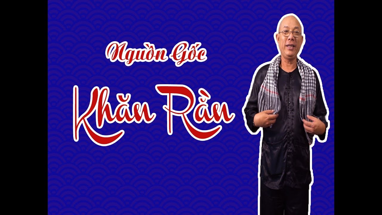 Nguồn gốc KHĂN RẰN | Nghệ Sĩ Trung Dân | Trung Dân Kể Chuyện