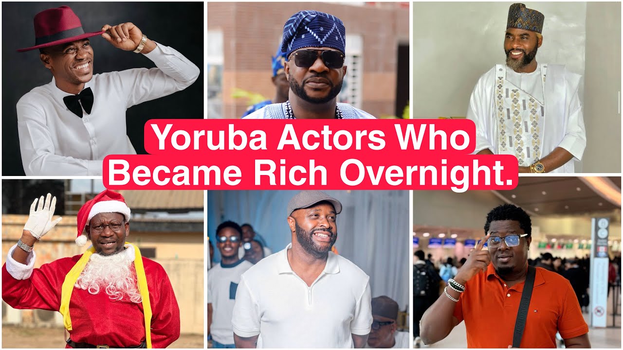 Yoruba Actors Who Became Rich Overnight