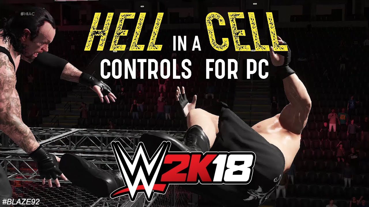 WWE 2K18 Hell in a Cell PC Controls Tutorial