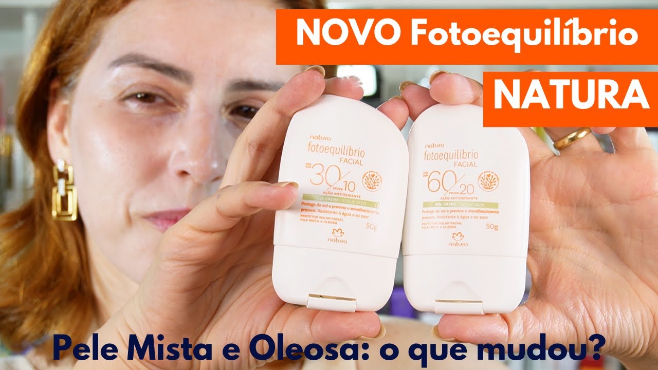 Novo Fotoequilíbrio FPS60 Pele Mista e Oleosa Natura - resenha em 2023 - o que mudou?