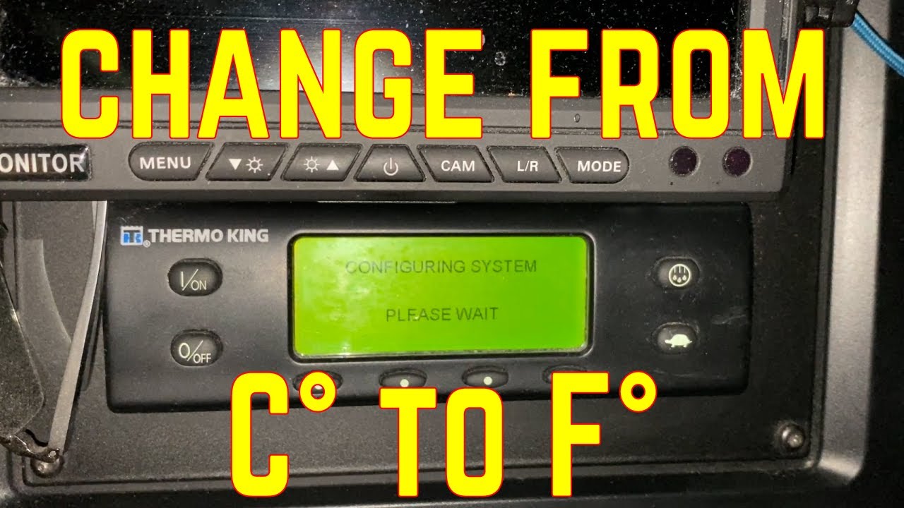 Changing The Thermo King Unit From C to F