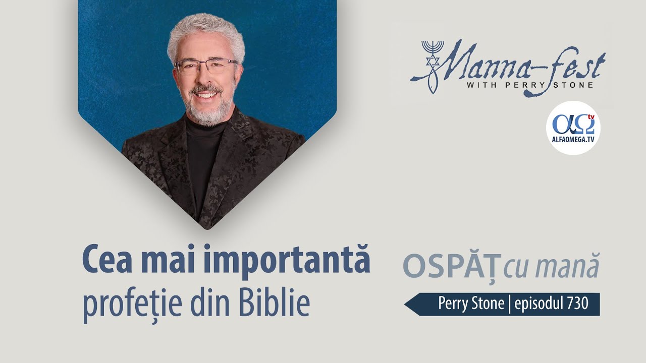 Cea mai importantă profeție din Biblie | Ospăț cu mană | Perry Stone | Episodul 730